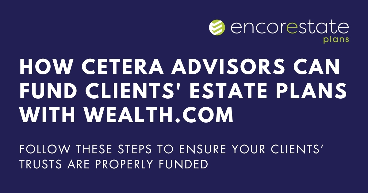 How Cetera Advisors Can Fund Clients' Estate Plans with Vanilla